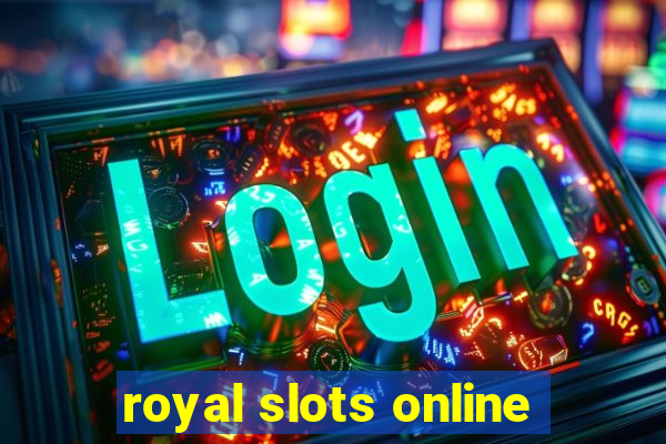 royal slots online